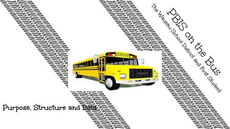 The Wausau School District and First Student PBIS on the Bus