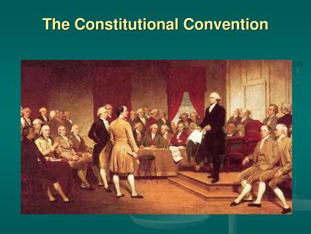 The Constitutional Convention