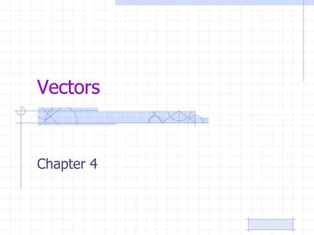 Vectors Chapter 4.