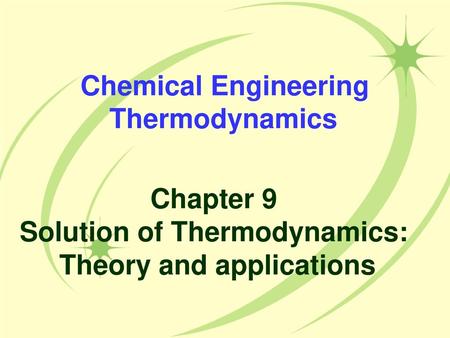 Solution of Thermodynamics: Theory and applications