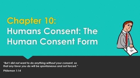 Chapter 10: Humans Consent: The Human Consent Form