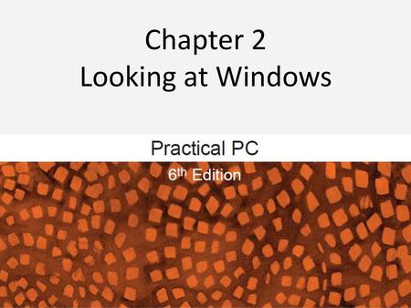 Chapter 2 Looking at Windows