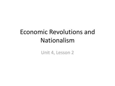 Economic Revolutions and Nationalism