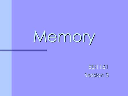 Memory ED1161 Session 3.