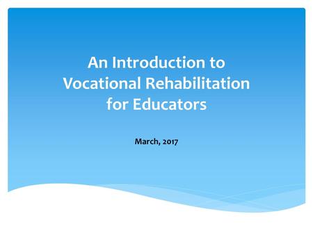 An Introduction to Vocational Rehabilitation for Educators