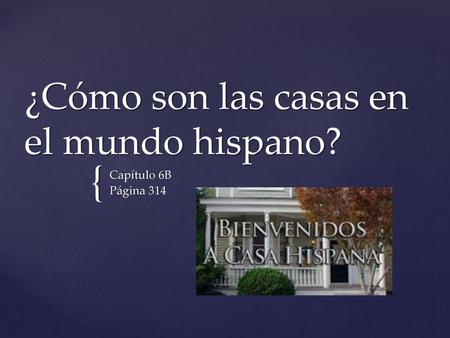 ¿Cómo son las casas en el mundo hispano?