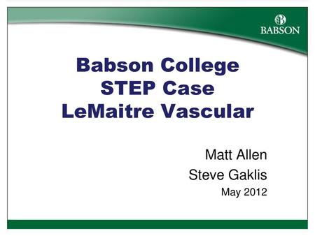 Babson College STEP Case LeMaitre Vascular