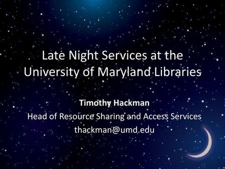 Late Night Services at the University of Maryland Libraries