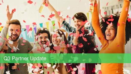 Q3 Partner Update Confidential Property of Schneider Electric.