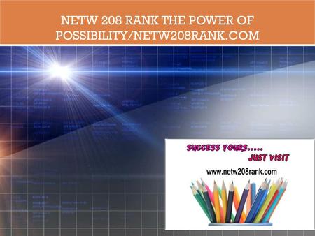 NETW 208 RANK The power of possibility/netw208rank.com