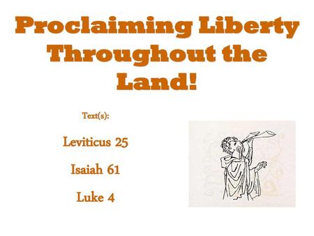 Proclaiming Liberty Throughout the Land!