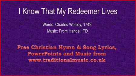 I Know That My Redeemer Lives