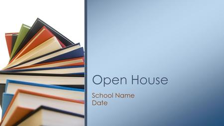 Open House School Name Date.