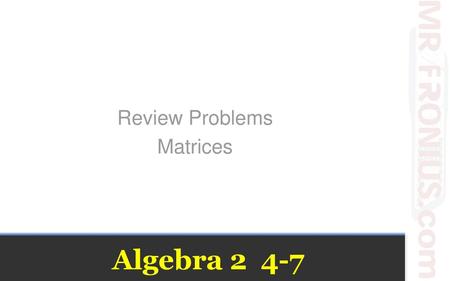 Review Problems Matrices