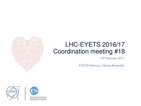 LHC-EYETS 2016/17 Coordination meeting #18