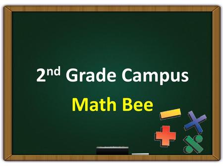 2nd Grade Campus Math Bee.