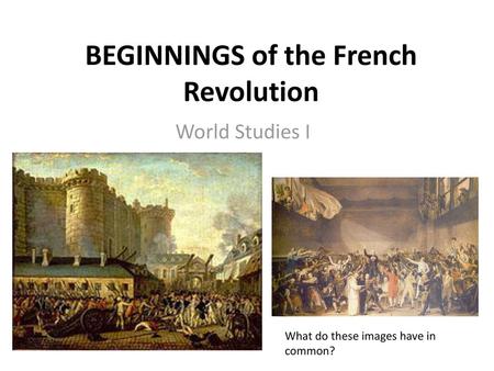 BEGINNINGS of the French Revolution