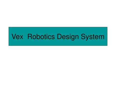 Vex Robotics Design System