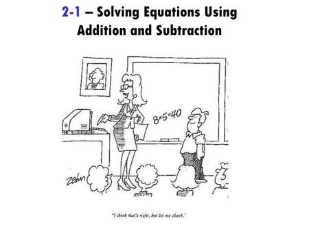 2-1 – Solving Equations Using Addition and Subtraction