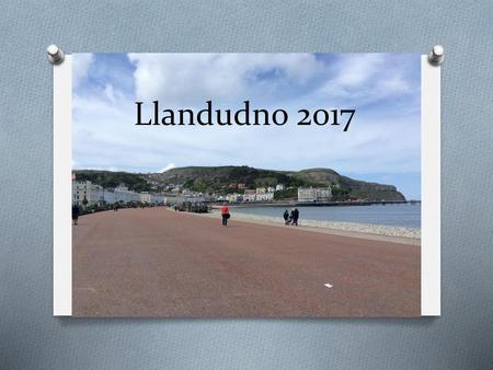 Llandudno 2017.