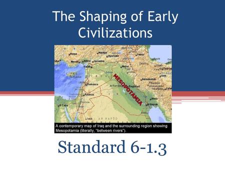 The Shaping of Early Civilizations