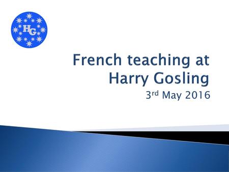 French teaching at Harry Gosling