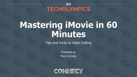 Mastering iMovie in 60 Minutes