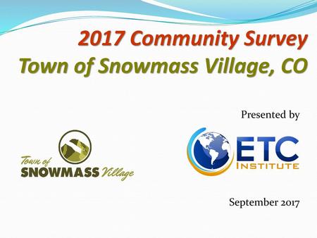 2017 Community Survey Town of Snowmass Village, CO