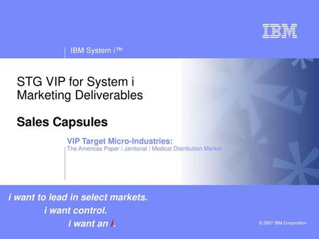 STG VIP for System i Marketing Deliverables Sales Capsules