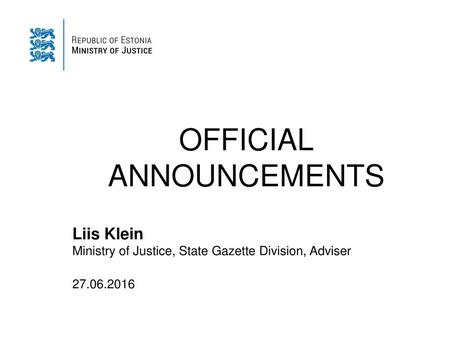 OFFICIAL ANNOUNCEMENTS Liis Klein