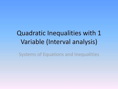 Quadratic Inequalities with 1 Variable (Interval analysis)