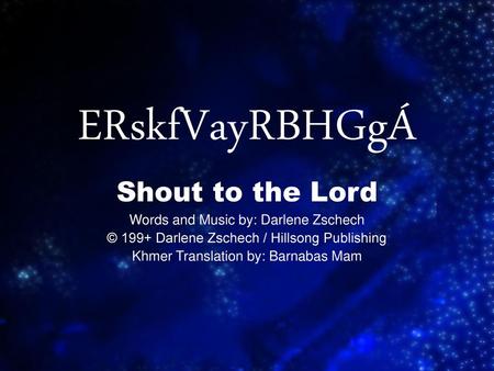 ERskfVayRBHGgÁ Shout to the Lord