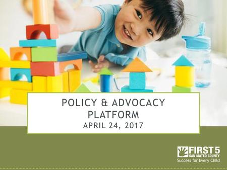 Policy & Advocacy Platform April 24, 2017