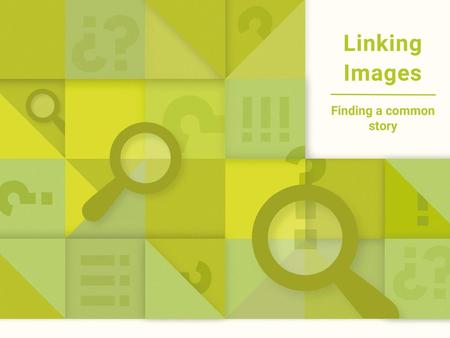 Linking Images Finding a common story