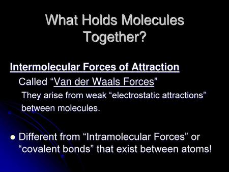 What Holds Molecules Together?