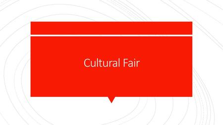 Cultural Fair.