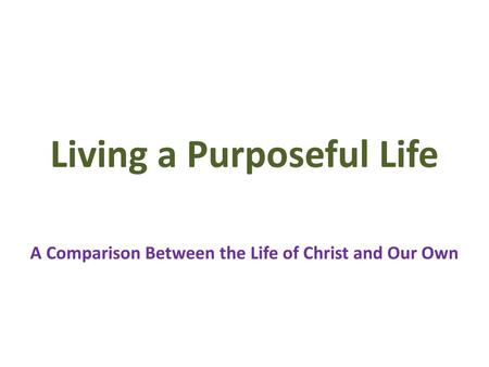 Living a Purposeful Life