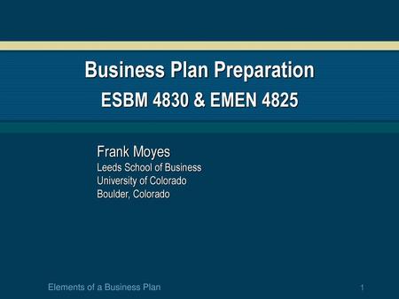 Business Plan Preparation ESBM 4830 & EMEN 4825