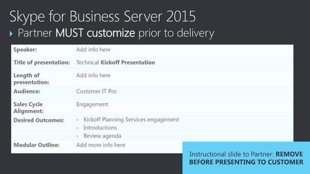 Instructional slide to Partner: REMOVE BEFORE PRESENTING TO CUSTOMER