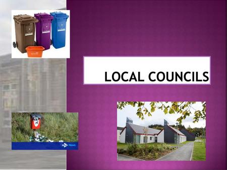 Local Councils.