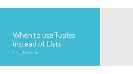 When to use Tuples instead of Lists