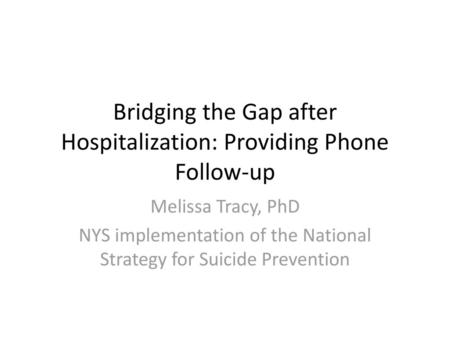 Bridging the Gap after Hospitalization: Providing Phone Follow-up