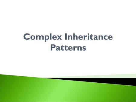 Complex Inheritance Patterns