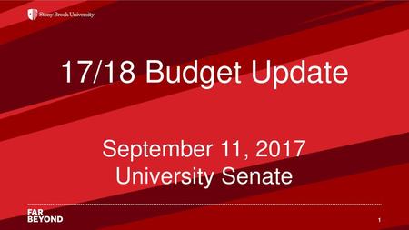 17/18 Budget Update September 11, 2017 University Senate.