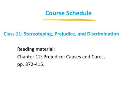 Course Schedule Class 11: Stereotyping, Prejudice, and Discrimination