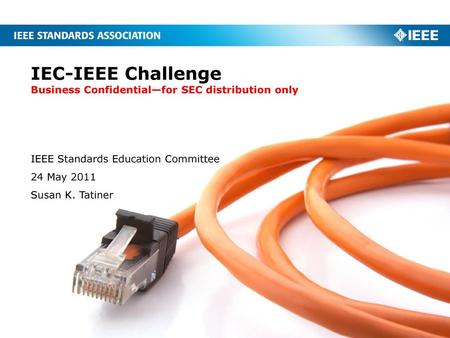 IEC-IEEE Challenge Business Confidential—for SEC distribution only