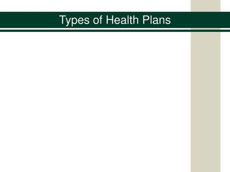 Types of Health Plans.