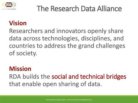 https://rd-alliance.org/ - https://twitter.com/resdatall