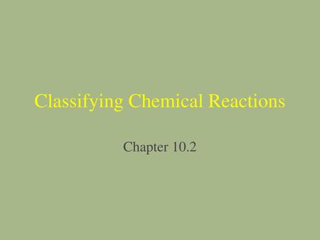 Classifying Chemical Reactions