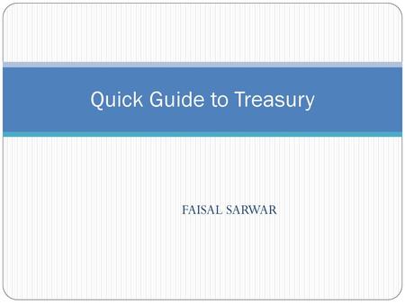 Quick Guide to Treasury